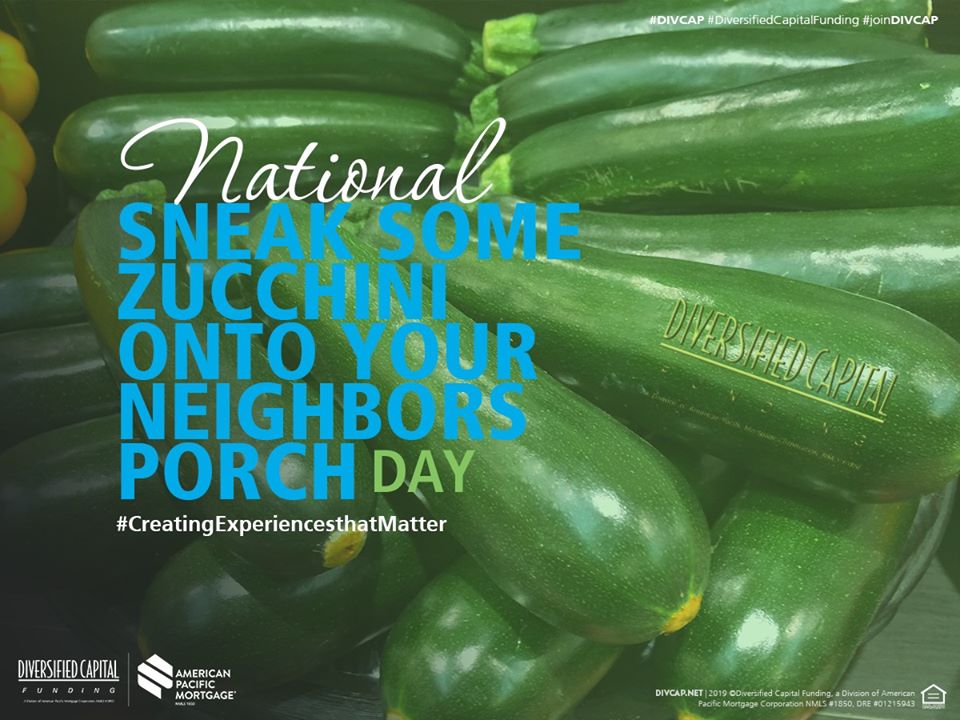 National Sneak Some Zucchini Onto Your Neighbor's Porch Day National Sneak Some Zucchini Onto Your Neighbor's Porch Day