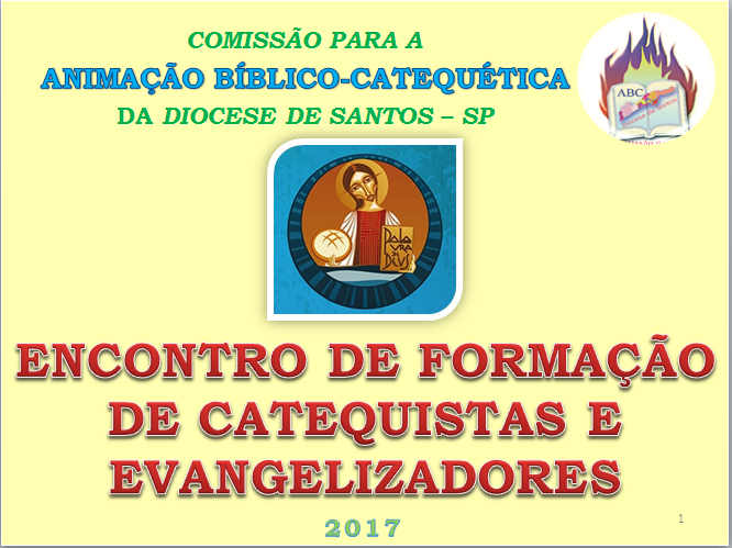 Formação de Catequistas e Evangelizadores - 2017 -Iniciação à Vida Cristã - IVC