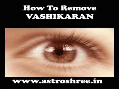 How To Remove Vashikaran Impacts ?