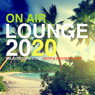d76aed089adf716f8536fcabcbd8317b - VA - On Air Lounge 2020 [Selected Chill Out, Deep & House Tracks]