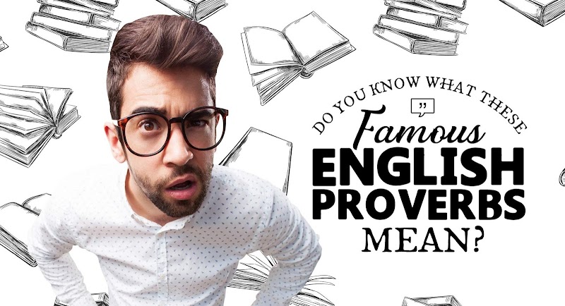 25 Famous English Proverbs You Should Know!