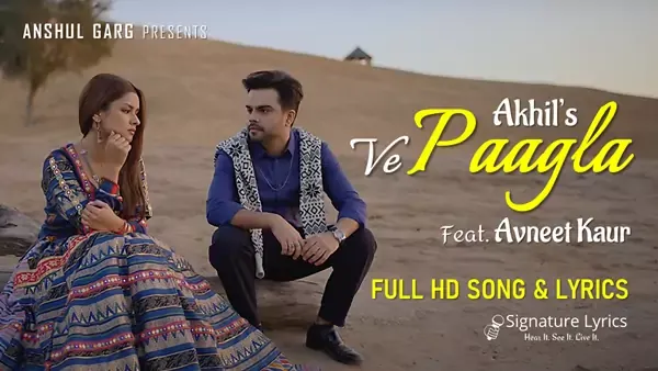 Paagla Lyrics - Akhil - ft. Avneet Kaur