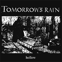 TOMORROW’S RAIN – Hollow