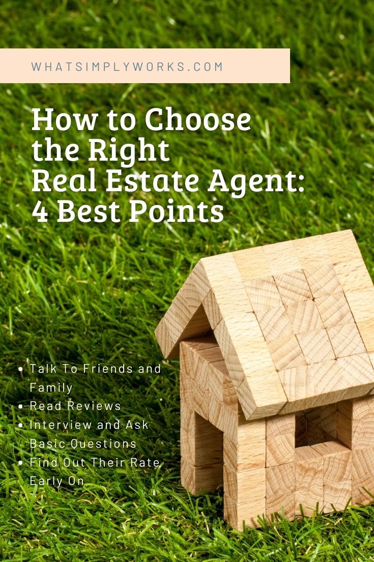 How to Choose the Right Real Estate Agent: 4 Best Points