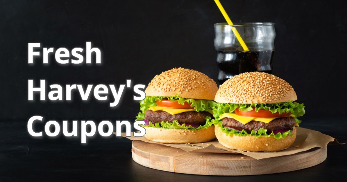 New Harvey's Coupons in Canada [2024] Canadian Coupons