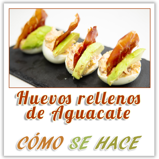 HUEVOS RELLENOS DE AGUACATE Y JAMÓN