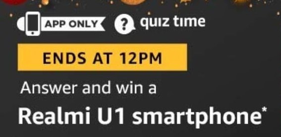 Amazon Realme U1 Quiz Answers – Win Realme U1 Smartphone