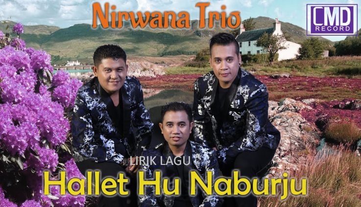 Lirik Lagu Nirwana Trio Hallethu Naburju Lagu Batak Romantis Terpopuler Stardos