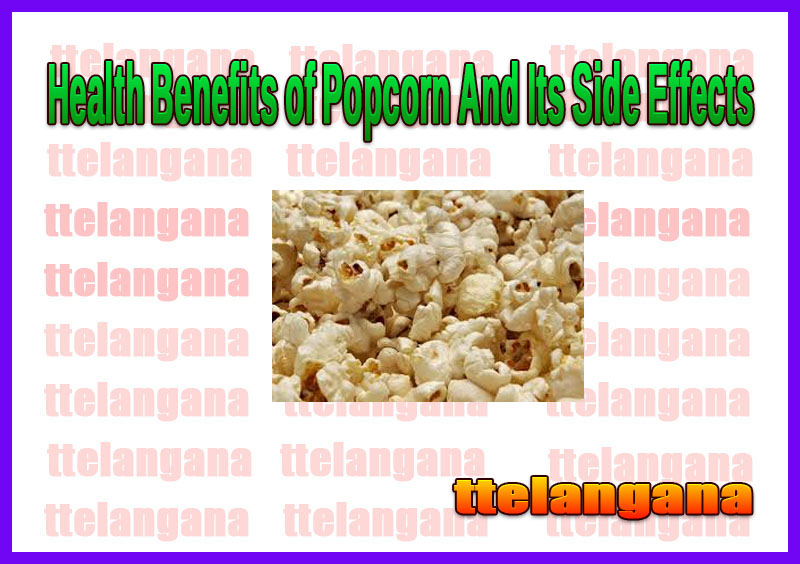 Health Benefits of Popcorn And Its Side Effects