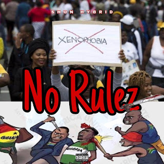 Shun Hybrid - No Rulez (Say No To Xenophobia)