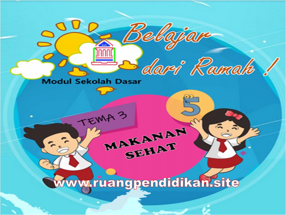 Modul Bdr Kelas 5 Sd Mi Tema 3 Makanan Sehat Kurikulum 2013 Ruang Pendidikan