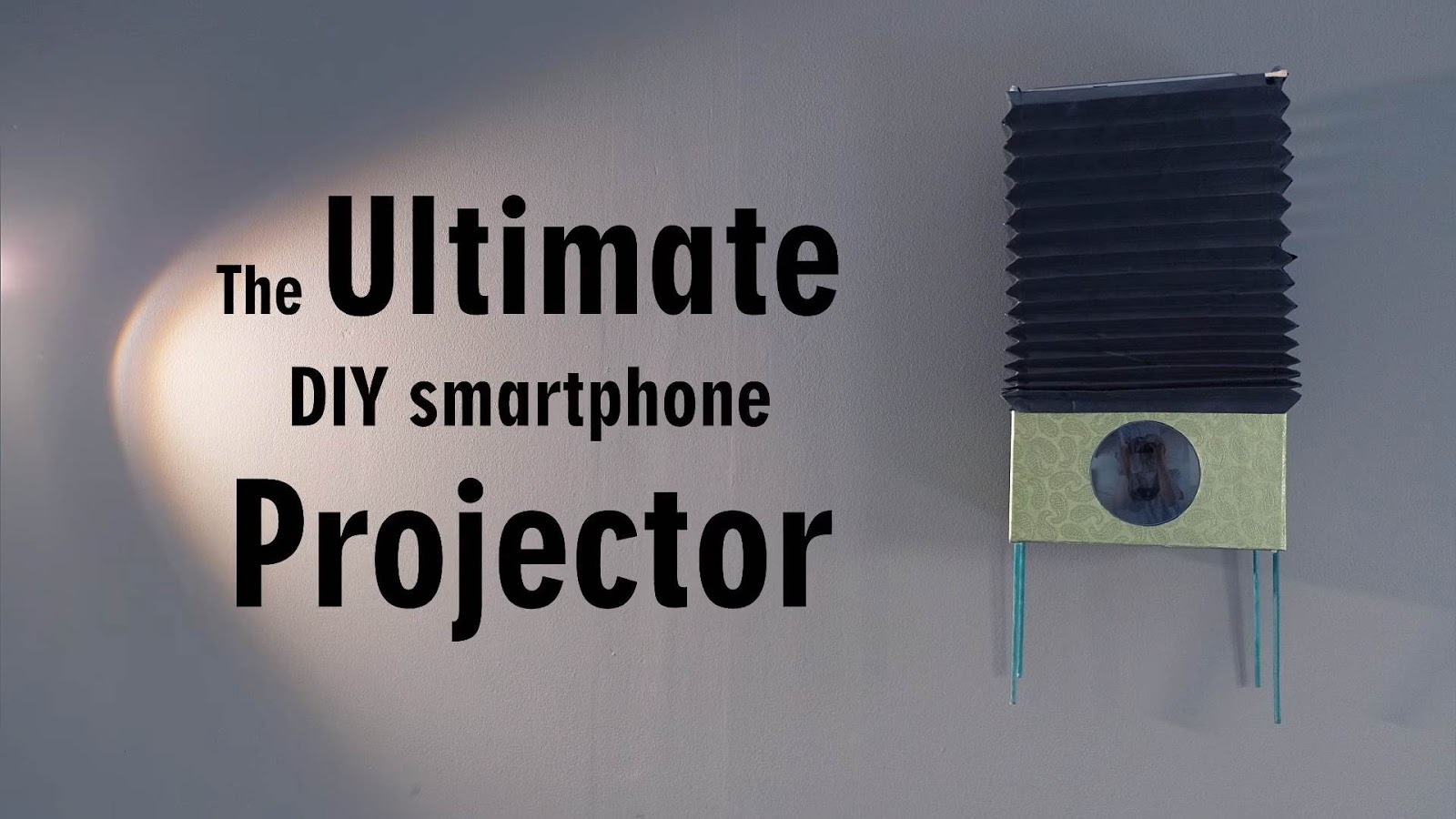 How to Build The Ultimate Smartphone Projector