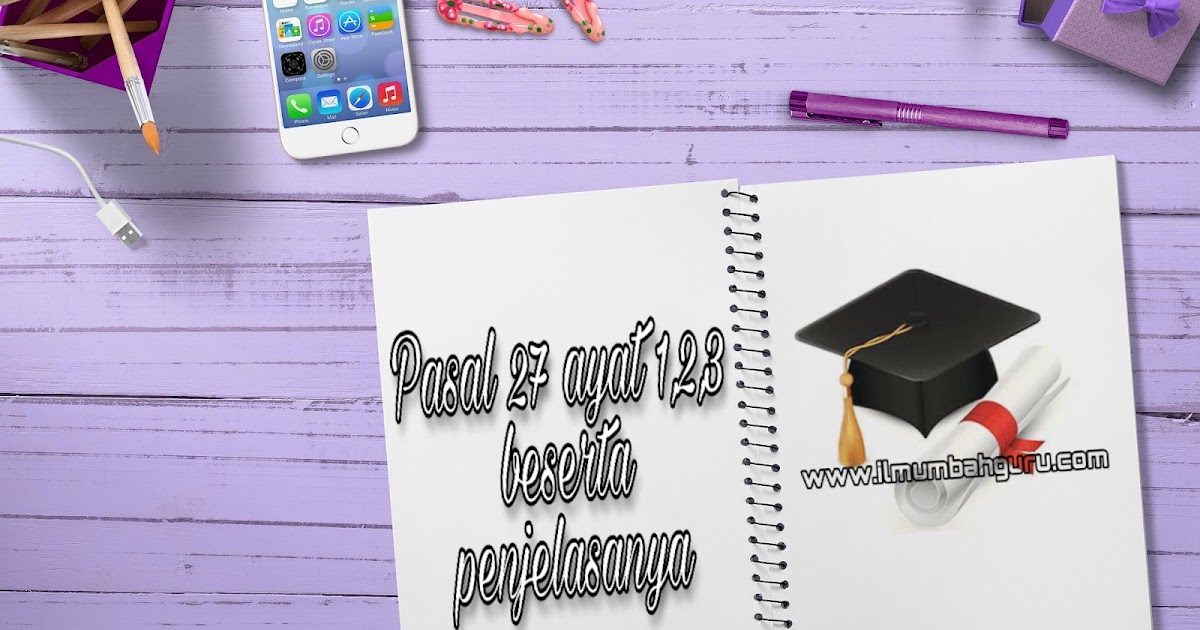Bunyi pasal 27 ayat 1, 2, 3 beserta penjelasanya - Ilmumbahguru