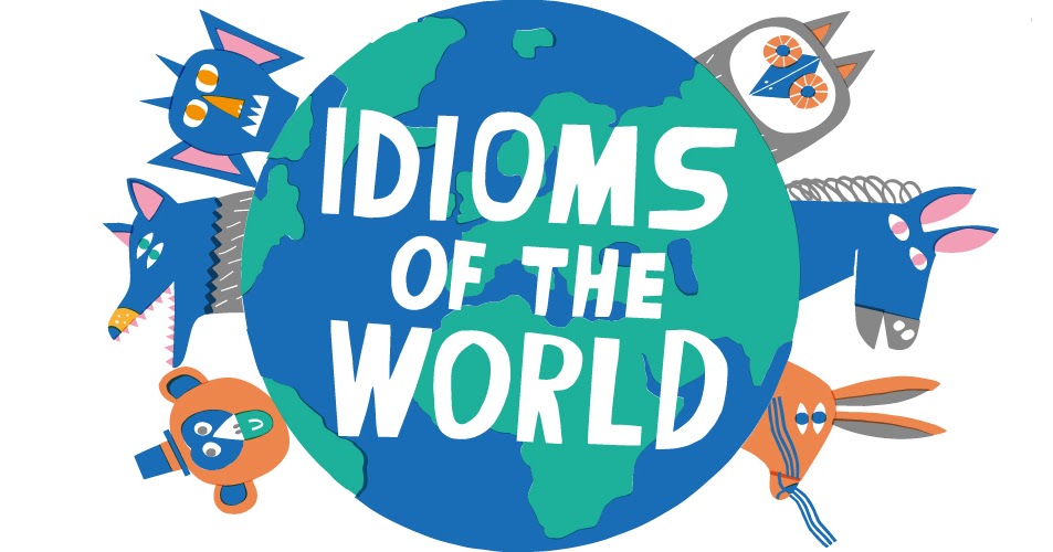 Redewendungen Der Welt Idioms Of The World Visualisiert 11