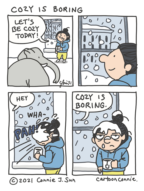 cartoonconnie comics blog: Cozy Is Boring