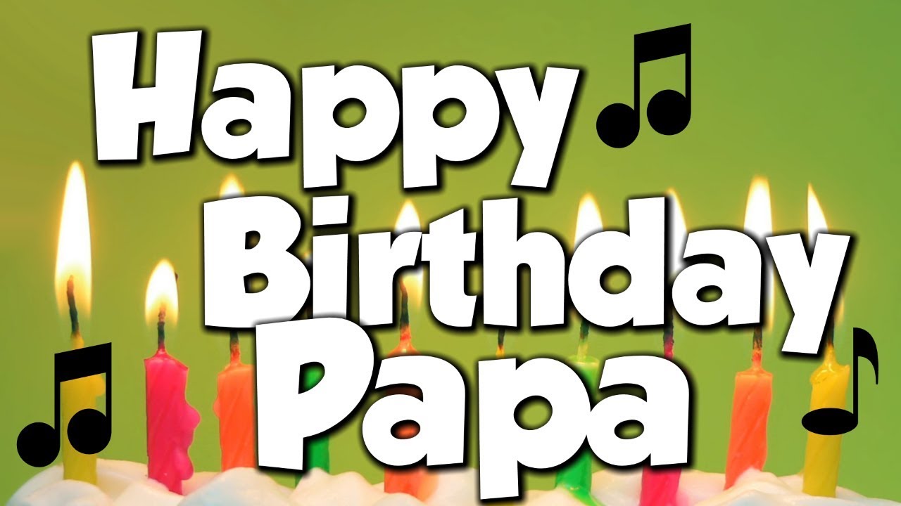 Happy Birthday to Papa Birthday Wishes For dad