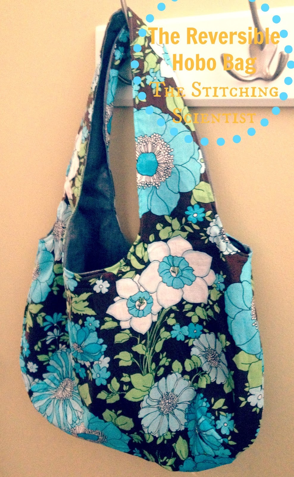 The Reversible Hobo Bag | The Stitching Scientist
