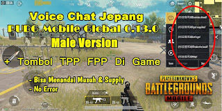 Voice Chat Jepang PUBG Mobile Global 0.13.0 Male Version + Tombol TPP FPP Di Game