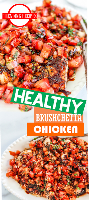 Healthy Bruschetta Chicken | Show You Recipes