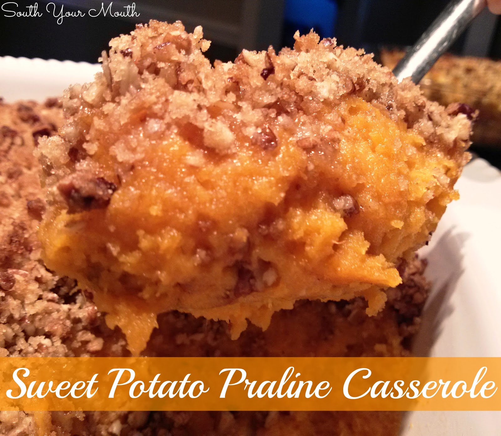 South Your Mouth: Sweet Potato Praline Casserole