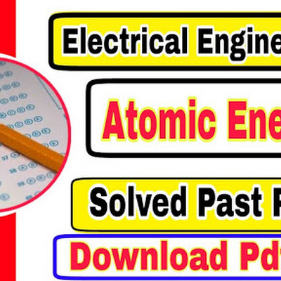 Atomic Energy Electrical Test Paper Pdf | PAEC Electrical Engineering Past Paper 2021