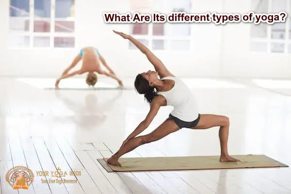 What Are Its different types of yoga? What Are Its different types of yoga?