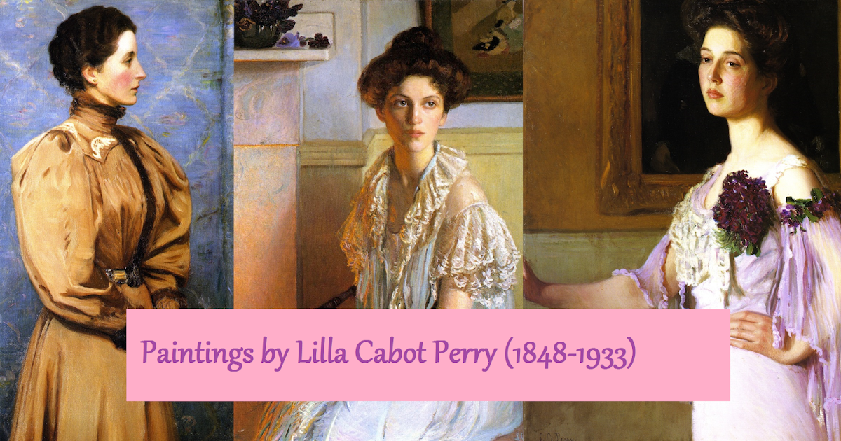 Paintings By Lilla Cabot Perry (1848-1933)