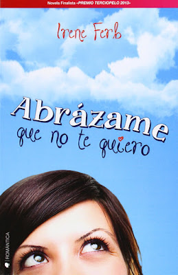 Bilogía Abrázame que no te quiero, Irene Ferb (Rom) Portada%2BAbrazame%2Bsi%2Bno%2Bte%2Bquiero