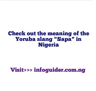 What is the full meaning of Sapa in Nigeria