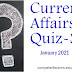January 2021 Current Affairs Quiz-3 (#currentaffairs)(#compete4exams)(#eduvictors)