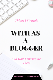 https://www.amelia-j-wilson.com/2019/05/things-i-struggle-with-as-blogger-and.html