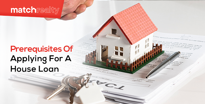 Prerequisites Of Applying For A House Loan