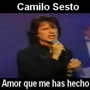 Camilo Sesto – Amor que me has hecho