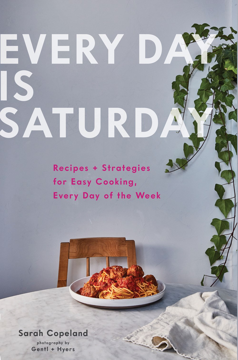 beth-fish-reads-weekend-cooking-every-day-is-saturday-by-sarah-copeland