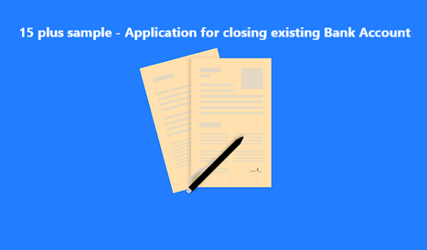 15 plus sample - Application for closing existing Bank Account