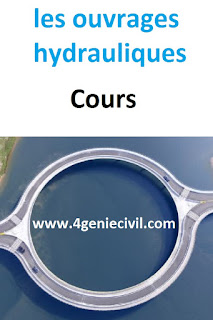 Les ouvrages hydrauliques - cours intégral