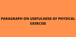 USEFULNESS OF PHYSICAL EXERCISE