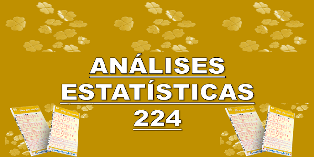 Estatísticas dia de sorte 224 análises das dezenas