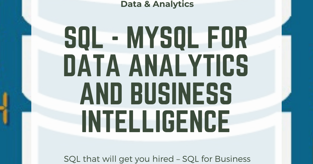 SQL - MySQL for Data Analytics and Business Intelligence