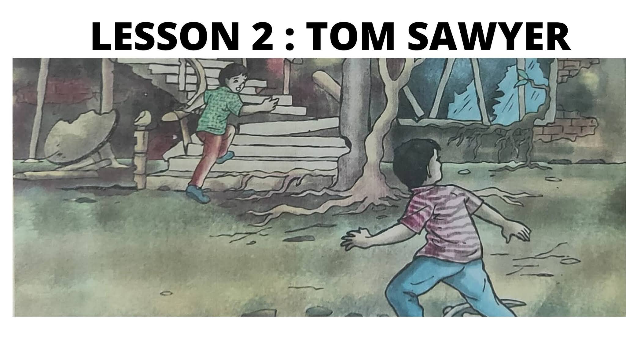 Lesson 2 | Tom Sawyer questions and answers | Class 6 English | SCERT |  Assam - Estudent-corner-Your Online Home Tutor