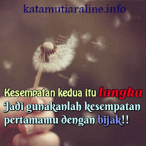 Kata Mutiara Line: Gunakanlah kesempatan pertama ~ Kata Mutiara