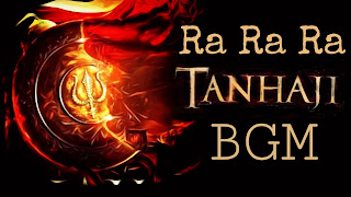 Tanaji BGM,Ra Ra Ra BGM Ringtone,mp3 Download,Ringtone Bgm 