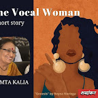 Short story: The Vocal Woman —  Mamta Kalia