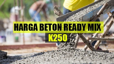 Harga Beton Ready Mix K 250