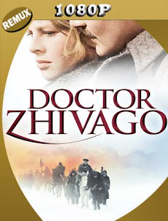 Doctor Zhivago (1965) REMUX [1080p] Latino [GoogleDrive] SXGO