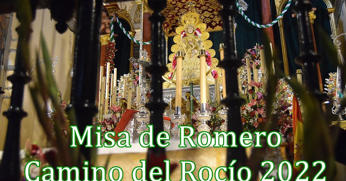 Misa de Romeros - Camino del Rocío 2022