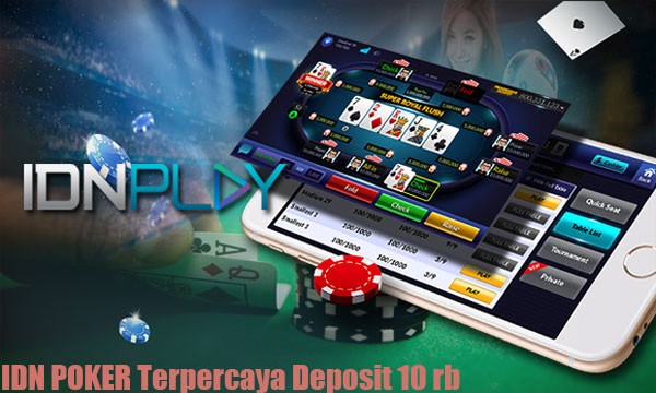 SITUS POKER IDN MINIMAL DEPOSIT 10 RB