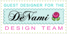 DeNami October Guest Designer