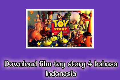 Download film toy story 4 (2019) sub indo | layarkaca16