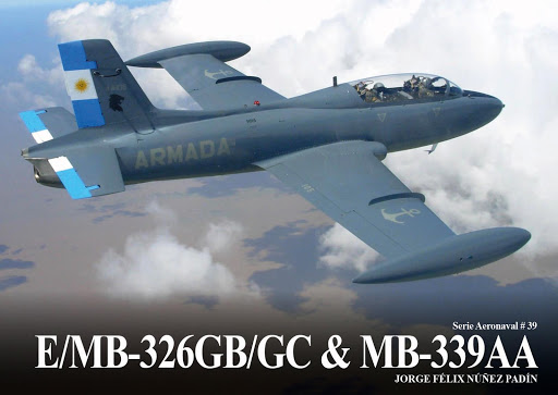 Serie Aeronaval #39 E/MB-326GB/GC & MB-339AA Próximamente...